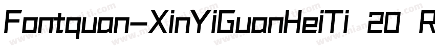 Fontquan-XinYiGuanHeiTi 20 Regular字体转换